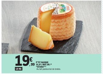 E.Leclerc P'TIT BASQUE ISTARA offre