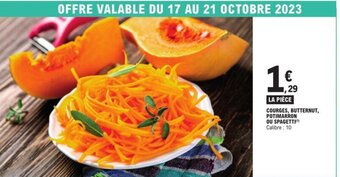E.Leclerc COURGES, BUTTERNUT, POTIMARRON OU SPAGETTI(¹) Calibre: 10 offre
