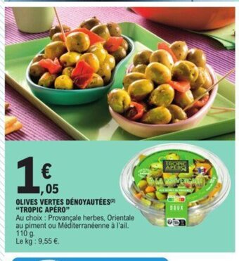 E.Leclerc OLIVES VERTES DÉNOYAUTÉES(²) "TROPIC APÉRO" offre