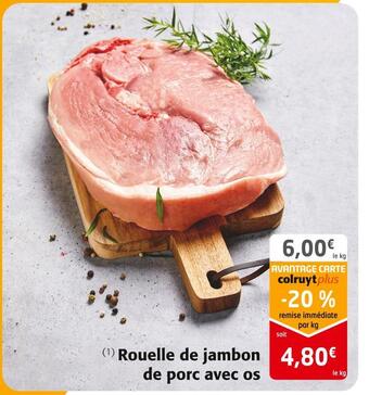 Colruyt Rouelle de jambon de porc avec os offre