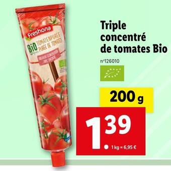 Lidl Freshona triple concentré de tomates bio offre