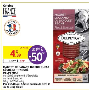 Intermarché Hyper MAGRET DE CANARD DU SUD-OUEST SÉCHÉ ET TRANCHÉ offre