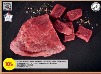Intermarché Hyper VIANDE BOVINE PIÈCE A FONDUE TRANCHE, TENDE DE TRANCHE, DESSUS DE PALETTE ET DIVERS MORCEAUX À FONDUE) offre