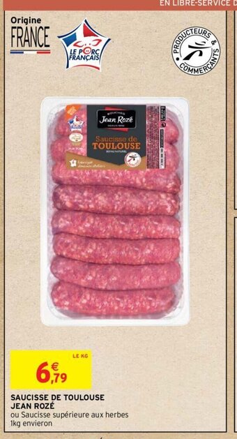Intermarché Hyper SAUCISSE DE TOULOUSE JEAN ROZÉ offre
