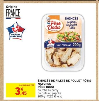 Intermarché Hyper ÉMINCÉS DE FILETS DE POULET RÔTIS offre
