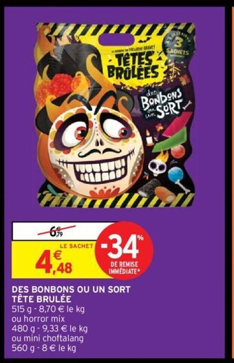Intermarché Hyper DES BONBONS OU UN SORT TÊTE BRULÉE offre