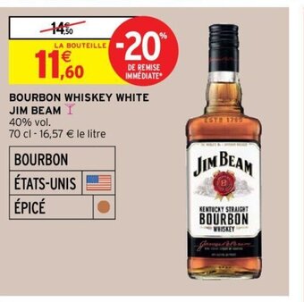 Intermarché Hyper BOURBON WHISKEY WHITE JIM BEAM I offre