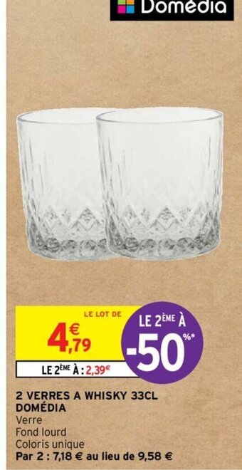 Intermarché Hyper 2 VERRES A WHISKY 33CL DOMÉDIA offre