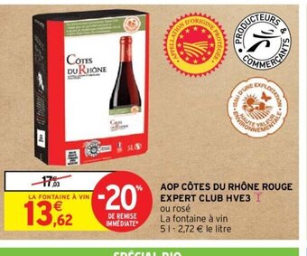 Intermarché Hyper AOP CÔTES DU RHÔNE ROUGE EXPERT CLUB HVE3 offre
