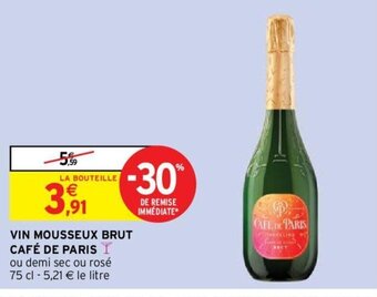 Intermarché Hyper VIN MOUSSEUX BRUT CAFÉ DE PARIS Y offre