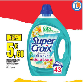 E.Leclerc LESSIVE LIQUIDE BORA BORA( SUPER CROIX offre