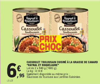 E.Leclerc CASSOULET TOULOUSAIN CUISINÉ À LA GRAISSE DE CANARD "RAYNAL ET ROQUELAURE" offre