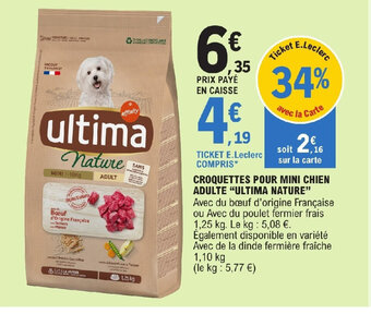E.Leclerc CROQUETTES POUR MINI CHIEN ADULTE "ULTIMA NATURE" offre
