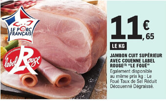E.Leclerc JAMBON CUIT SUPÉRIEUR AVEC COUENNE LABEL ROUGE (5) "LE FOUÉ" offre