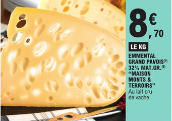 E.Leclerc EMMENTAL GRAND PAVOIS(¹) 32% MAT.GR.(8) "MAISON MONTS & TERROIRS" offre