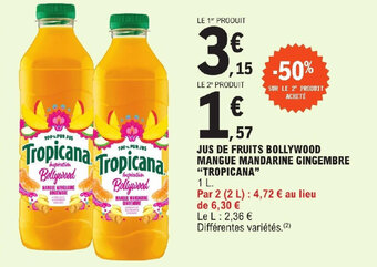 E.Leclerc JUS DE FRUITS BOLLYWOOD MANGUE MANDARINE GINGEMBRE "TROPICANA" offre