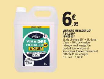 E.Leclerc VINAIGRE MENAGER 20° À DILUER(4) "PHEBUS" offre