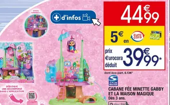 Cora x Carrefour Spin master cabane fée minette gabby et la maison magique offre