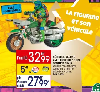 Cora x Carrefour Véhicule deluxe avec figurine 12 cm tortues ninja offre
