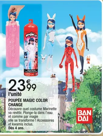 Cora x Carrefour Bandai poupée magic color change offre