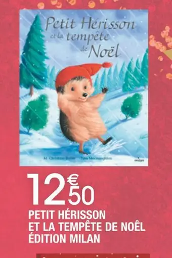 Cora x Carrefour Édition milan petit hérisson et la tempête de noêl offre