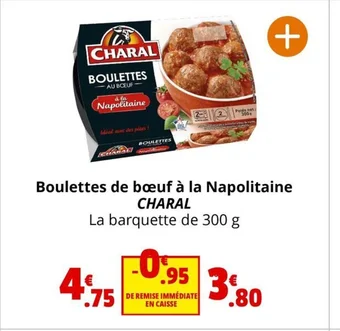Coccinelle Express Boulettes de bœuf à la Napolitaine CHARAL offre