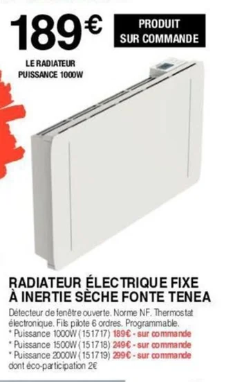 Chretien Matériaux RADIATEUR ÉLECTRIQUE FIXE À INERTIE SÈCHE FONTE TENEA offre