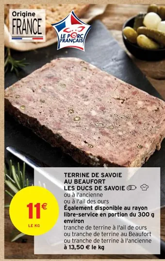 Intermarché TERRINE DE SAVOIE AU BEAUFORT LES DUCS DE SAVOIE offre