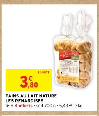 Intermarché PAINS AU LAIT NATURE LES RENARDISES offre