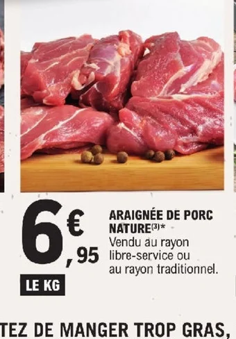 E.Leclerc ARAIGNÉE DE PORC NATURE offre