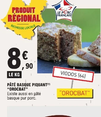 E.Leclerc LE KG PÂTÉ BASQUE PIQUANT OROCBAT offre