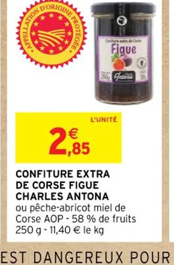 Intermarché CONFITURE EXTRA DE CORSE FIGUE CHARLES ANTONA offre