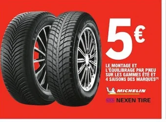 E.Leclerc L'Auto LE MONTAGE ET L'EQUILIBRAGE PAR PNEU SUR LES GAMMES ÉTÉ ET 4 SAISONS DES MARQUES offre