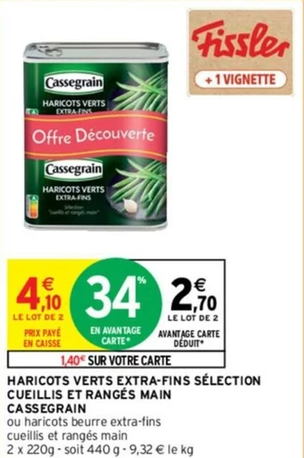 Intermarché HARICOTS VERTS EXTRA-FINS SÉLECTION CUEILLIS ET RANGÉS MAIN CASSEGRAIN offre