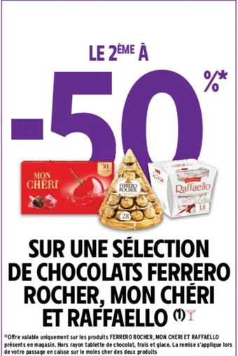 Intermarché SUR UNE SÉLECTION DE CHOCOLATS FERRERO ROCHER, MON CHÉRI ET RAFFAELLO (¹) offre