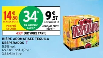 Intermarché BIÈRE AROMATISÉE TEQUILA DESPERADOS I offre