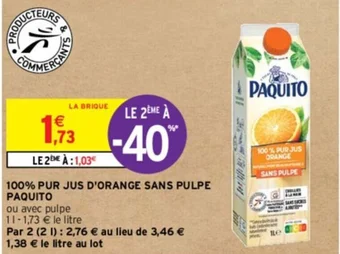 Intermarché 100% PUR JUS ORANGE SANS PULPE PAQUITO offre