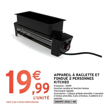 Intermarché APPAREIL À RACLETTE ET FONDUE 2 PERSONNES KITCHEO offre