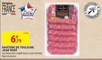 Intermarché SAUCISSE DE TOULOUSE JEAN ROZÉ offre