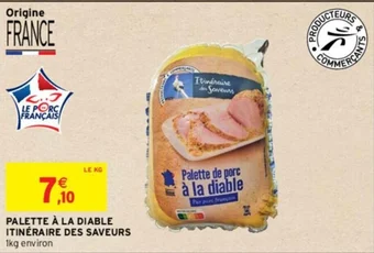 Intermarché PALETTE À LA DIABLE ITINÉRAIRE DES SAVEURS offre