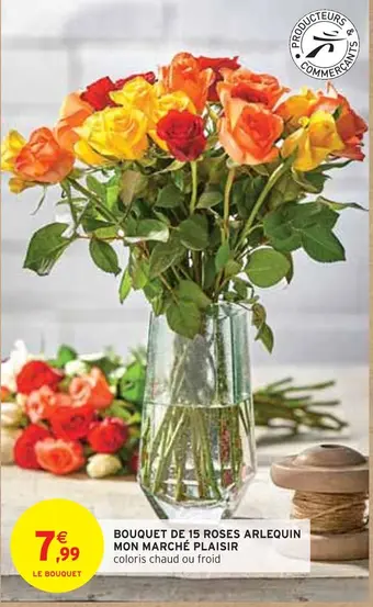 Intermarché Mon marché plaisir bouquet de 15 roses arlequin offre