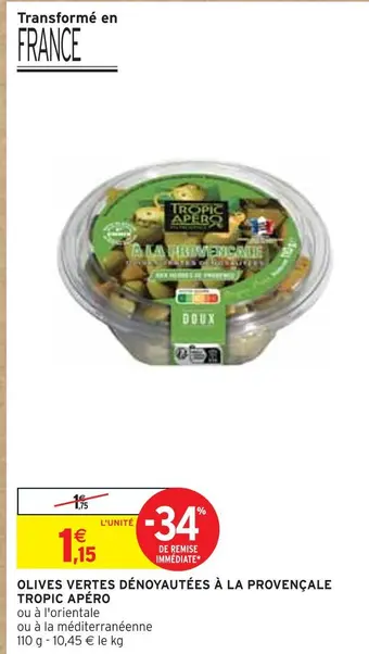 Intermarché Tropic apéro olives vertes dénoyautées à la provençale offre