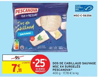 Intermarché Pescanova dos de cabillaud sauvage msc x4 surgelés offre