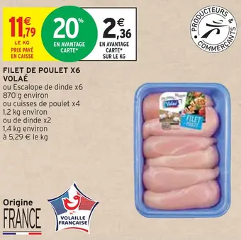 Intermarché Volaé filet de poulet x6 offre