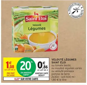 Intermarché Saint éloi velouté légumes offre