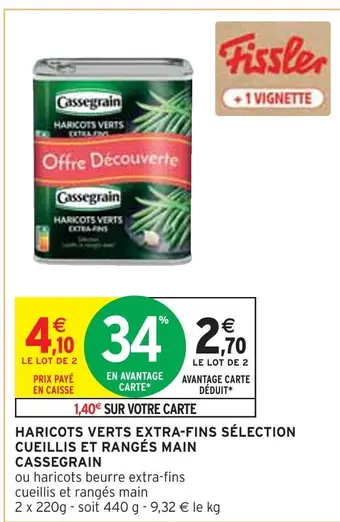 Intermarché Cassegrain haricots verts extra-fins sélection cueillis et rangés main offre