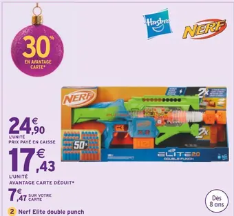 Intermarché Nerf / hasbro nerf elite double punch offre