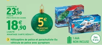 Intermarché Playmobil hélicoptère de police et parachutiste ou véhicule de police avec gyrophare offre