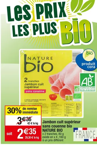 Cora x Carrefour Nature bio jambon cuit supérieur sans couenne bio offre