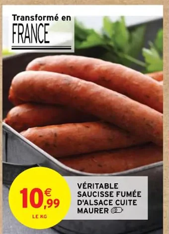 Intermarché VÉRITABLE SAUCISSE FUMÉE D'ALSACE CUITE MAURER offre